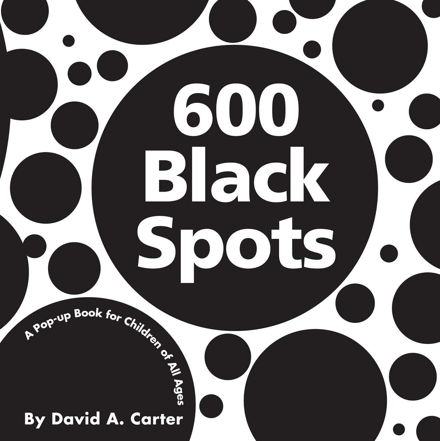 Cover: 9781416940920 | 600 Black Spots: A Pop-Up Book for Children of All Ages | Carter