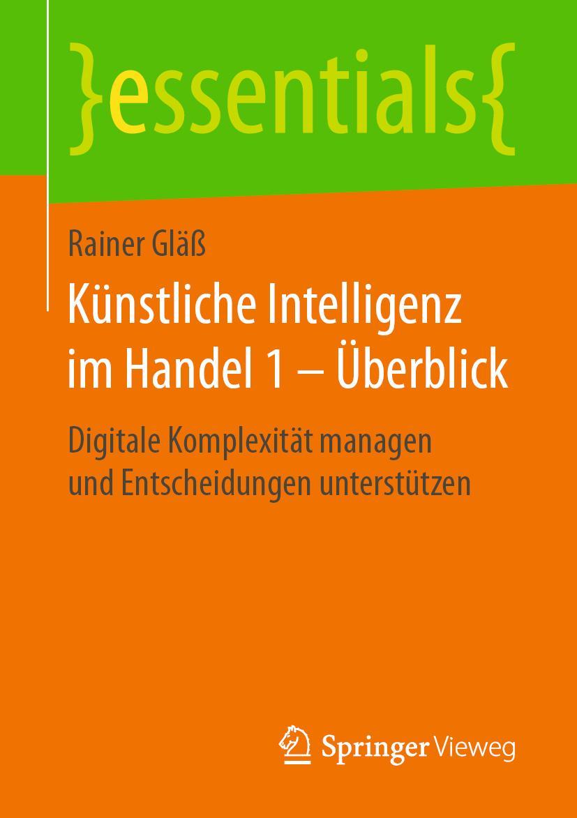 Cover: 9783658238025 | Künstliche Intelligenz im Handel 1 - Überblick | Rainer Gläß | Buch