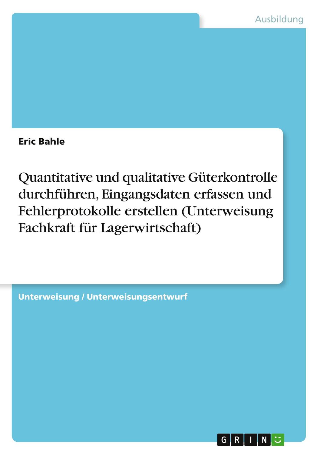 Cover: 9783640527106 | Quantitative und qualitative Güterkontrolle durchführen,...