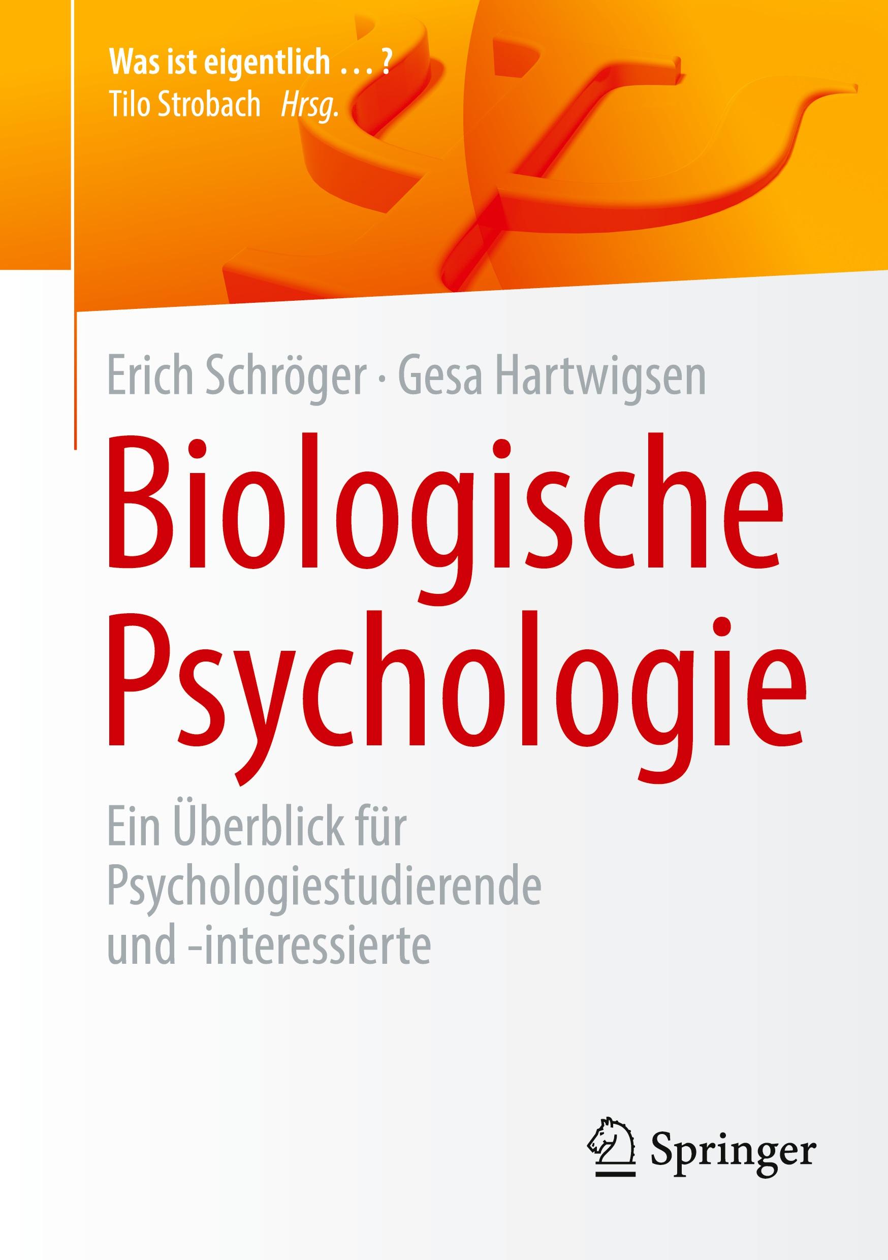 Cover: 9783662690277 | Biologische Psychologie | Erich Schröger (u. a.) | Taschenbuch | x