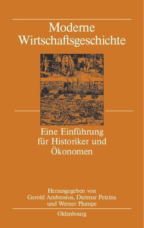 Cover: 9783486578782 | Moderne Wirtschaftsgeschichte | Gerold Ambrosius (u. a.) | Taschenbuch