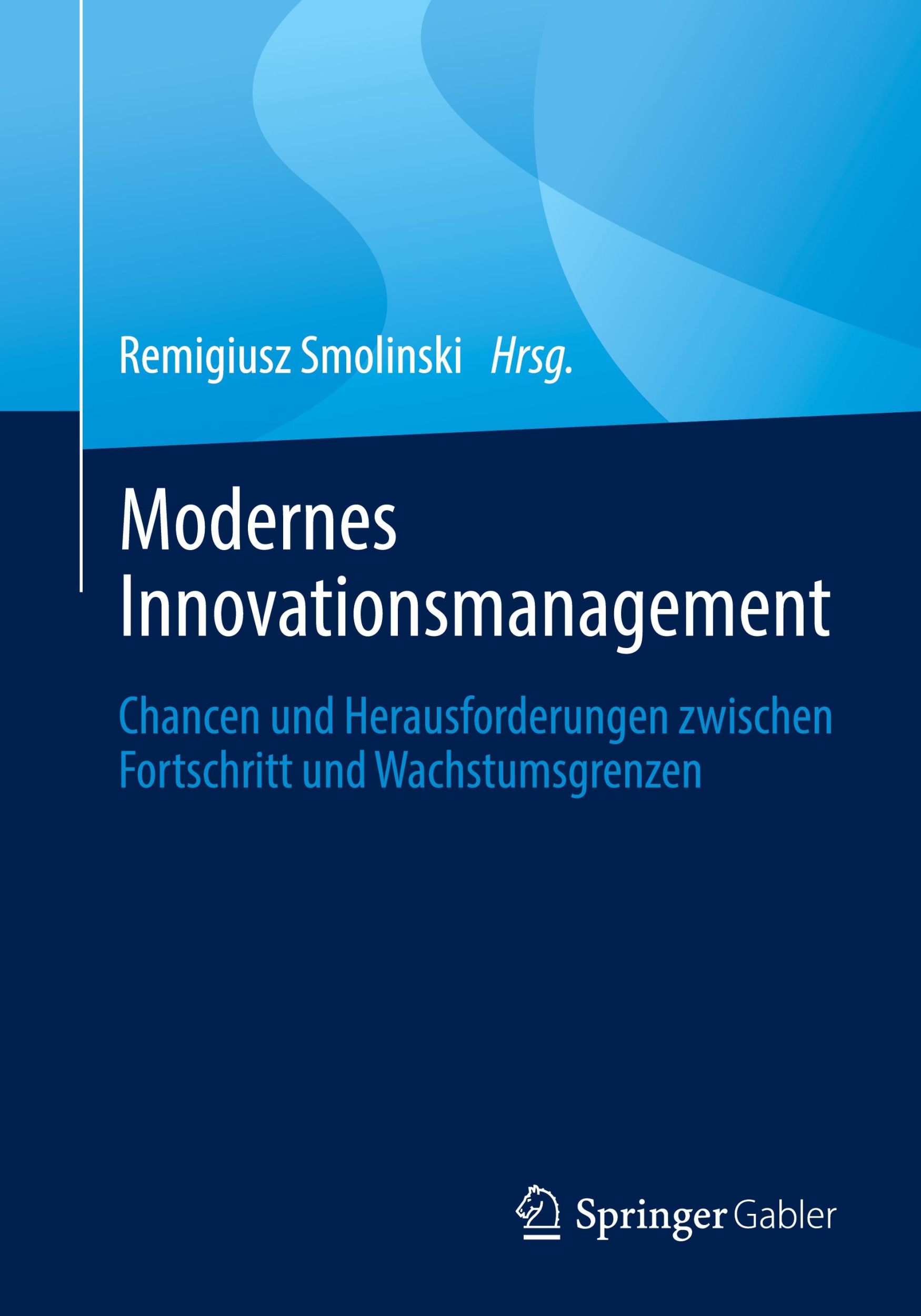 Cover: 9783658448936 | Modernes Innovationsmanagement | Remigiusz Smolinski | Taschenbuch