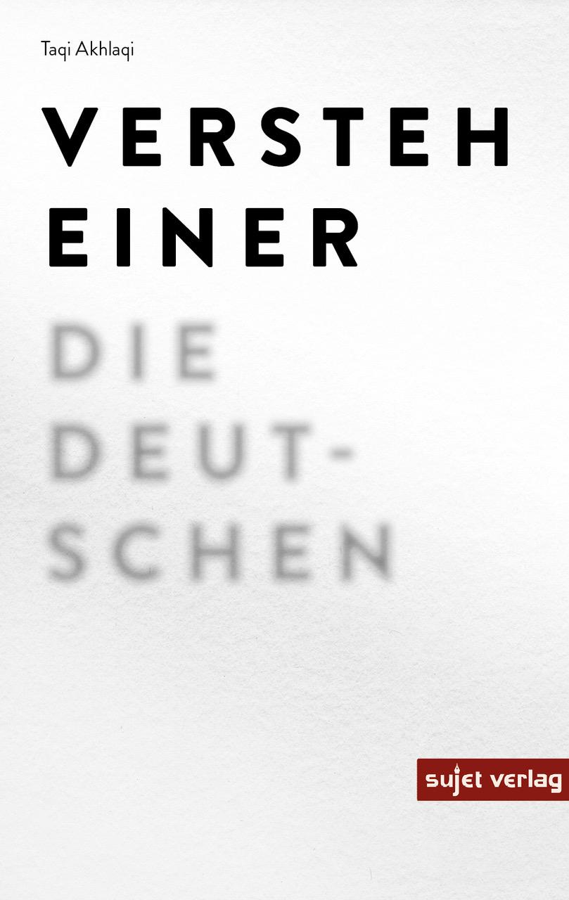 Cover: 9783962021351 | Versteh einer die Deutschen | Taqi Akhlaqi | Taschenbuch | 277 S.