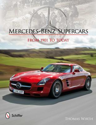 Cover: 9780764340901 | Mercedes-Benz Supercars: From 1901 to Today | Thomas Wirth | Buch