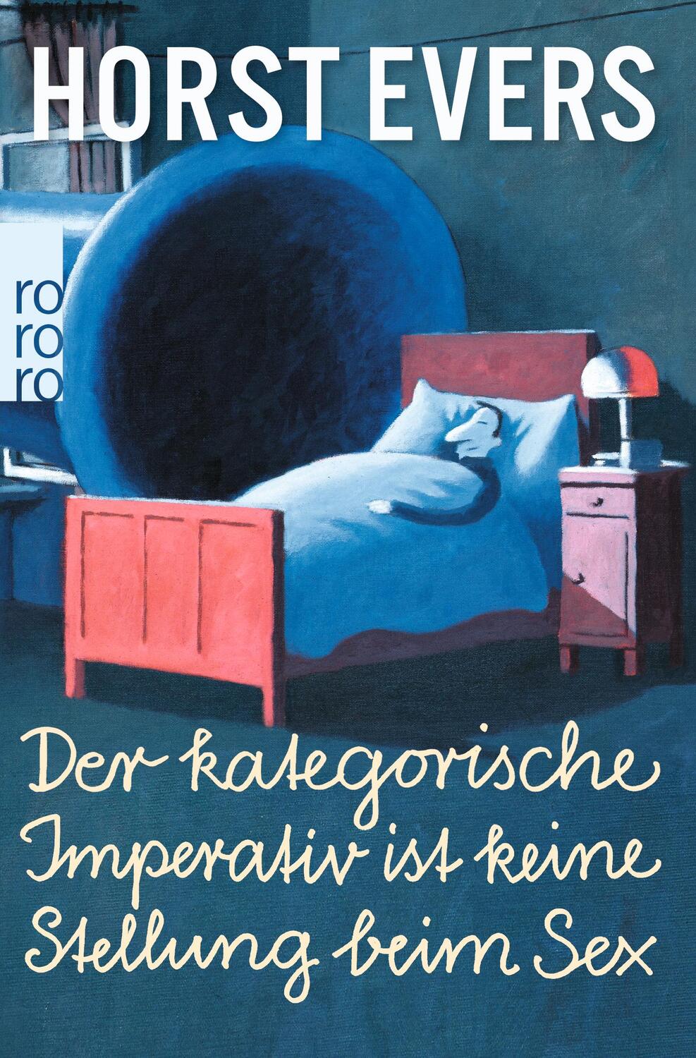 Cover: 9783499290237 | Der kategorische Imperativ ist keine Stellung beim Sex | Horst Evers