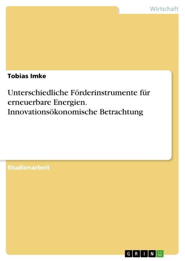 Cover: 9783656593515 | Unterschiedliche Förderinstrumente für erneuerbare Energien....