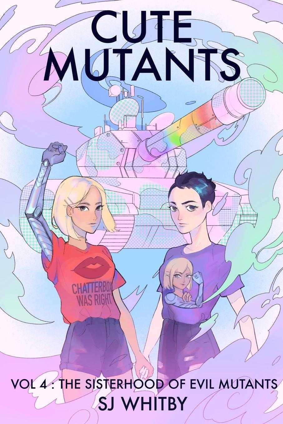 Cover: 9780473565428 | Cute Mutants Vol 4 | The Sisterhood of Evil Mutants | Sj Whitby | Buch