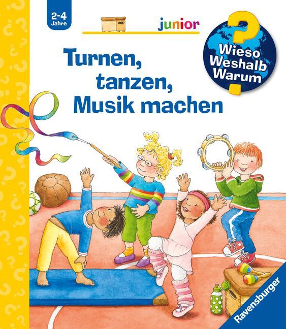 Cover: 9783473329885 | Wieso? Weshalb? Warum? junior, Band 71: Turnen, tanzen, Musik machen