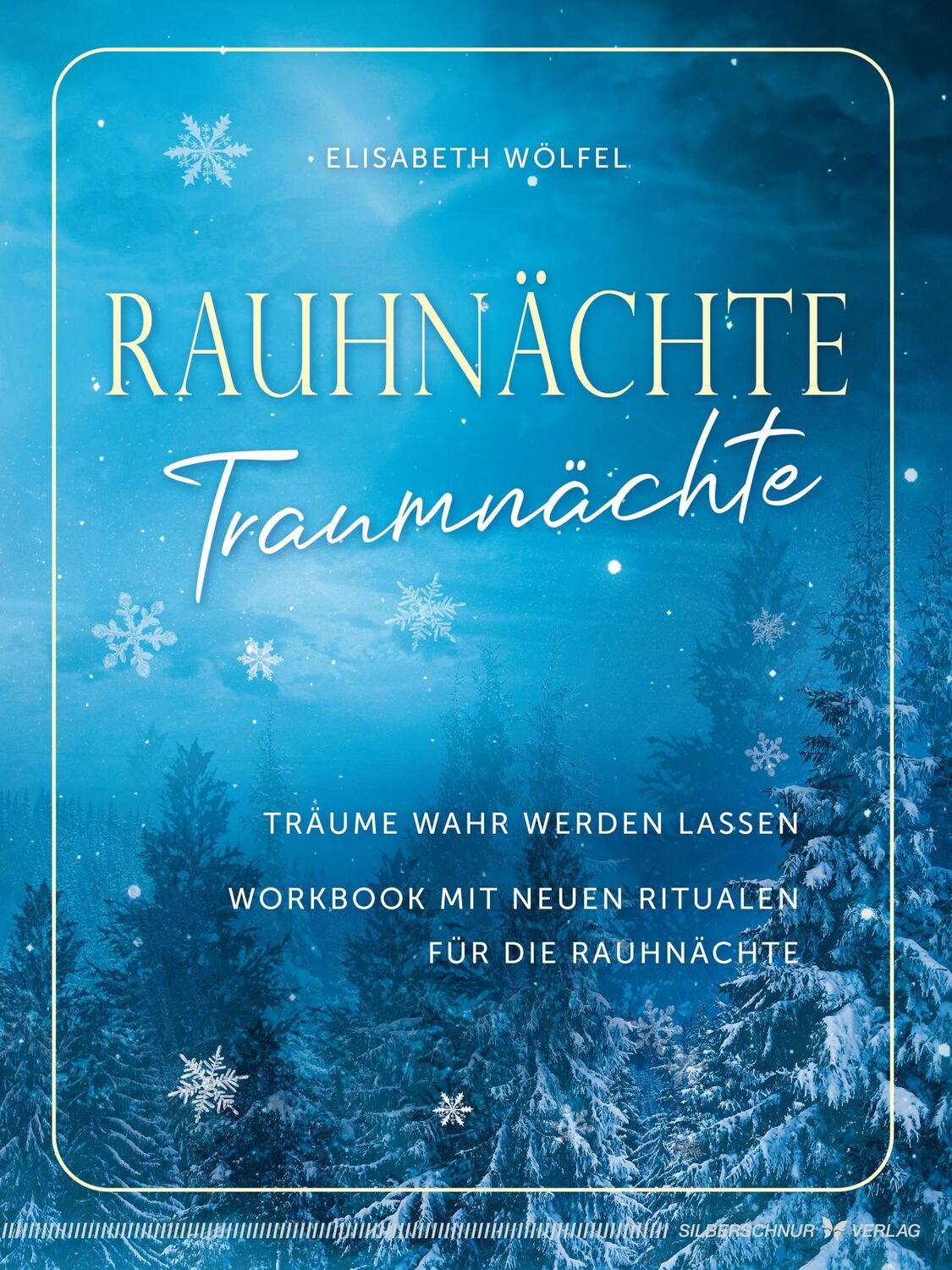 Cover: 9783969330890 | Rauhnächte - Traumnächte | Elisabeth Wölfel | Taschenbuch | 96 S.