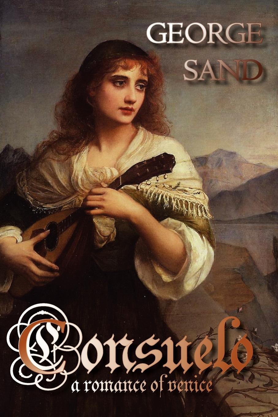 Cover: 9781934648315 | Consuelo | A Romance of Venice | George Sand | Taschenbuch | Englisch