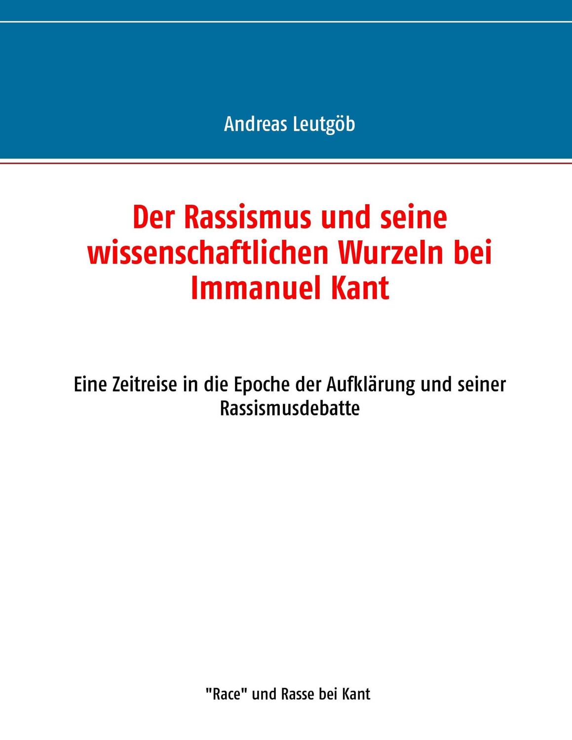 Cover: 9783739212791 | Der Rassismus und seine wissenschaftlichen Wurzeln bei Immanuel Kant