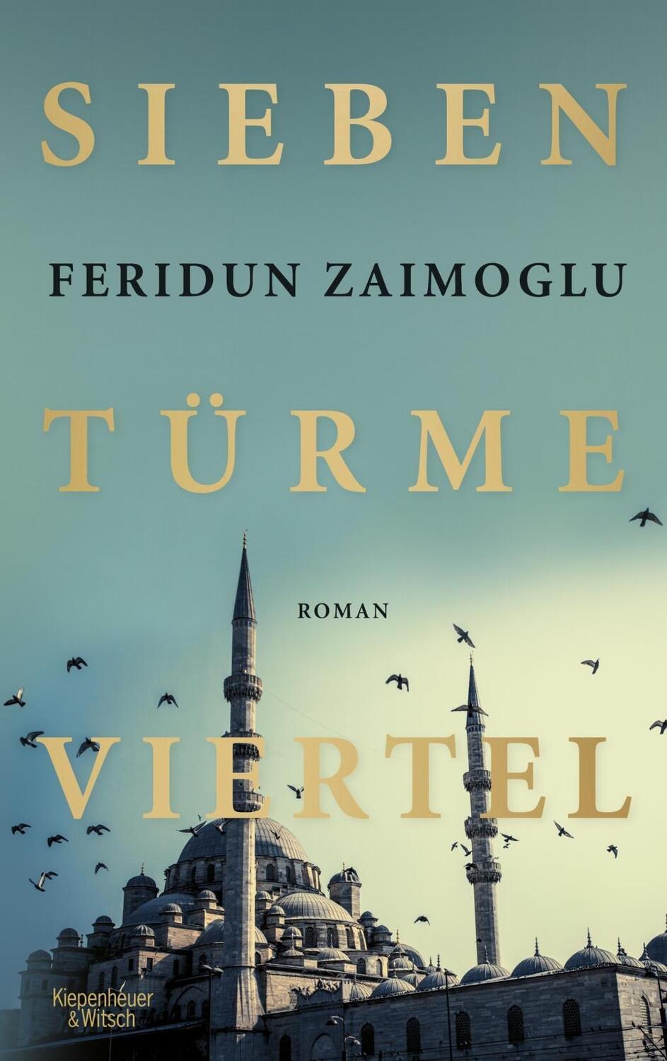 Cover: 9783462047646 | Siebentürmeviertel | Roman | Feridun Zaimoglu | Buch | 797 S. | 2015