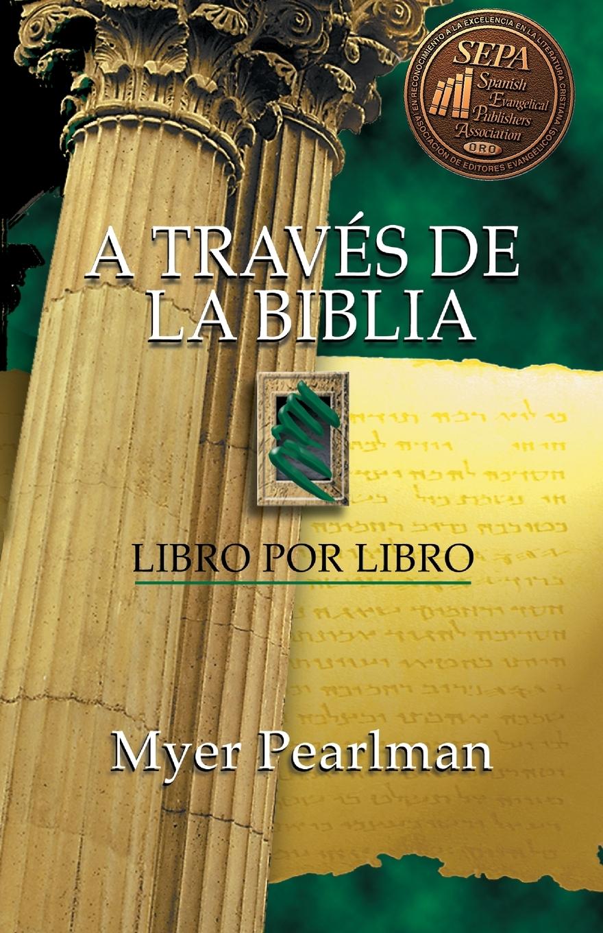 Cover: 9780829705126 | A través de la Biblia | Libro por libro | Myer Pearlman | Taschenbuch