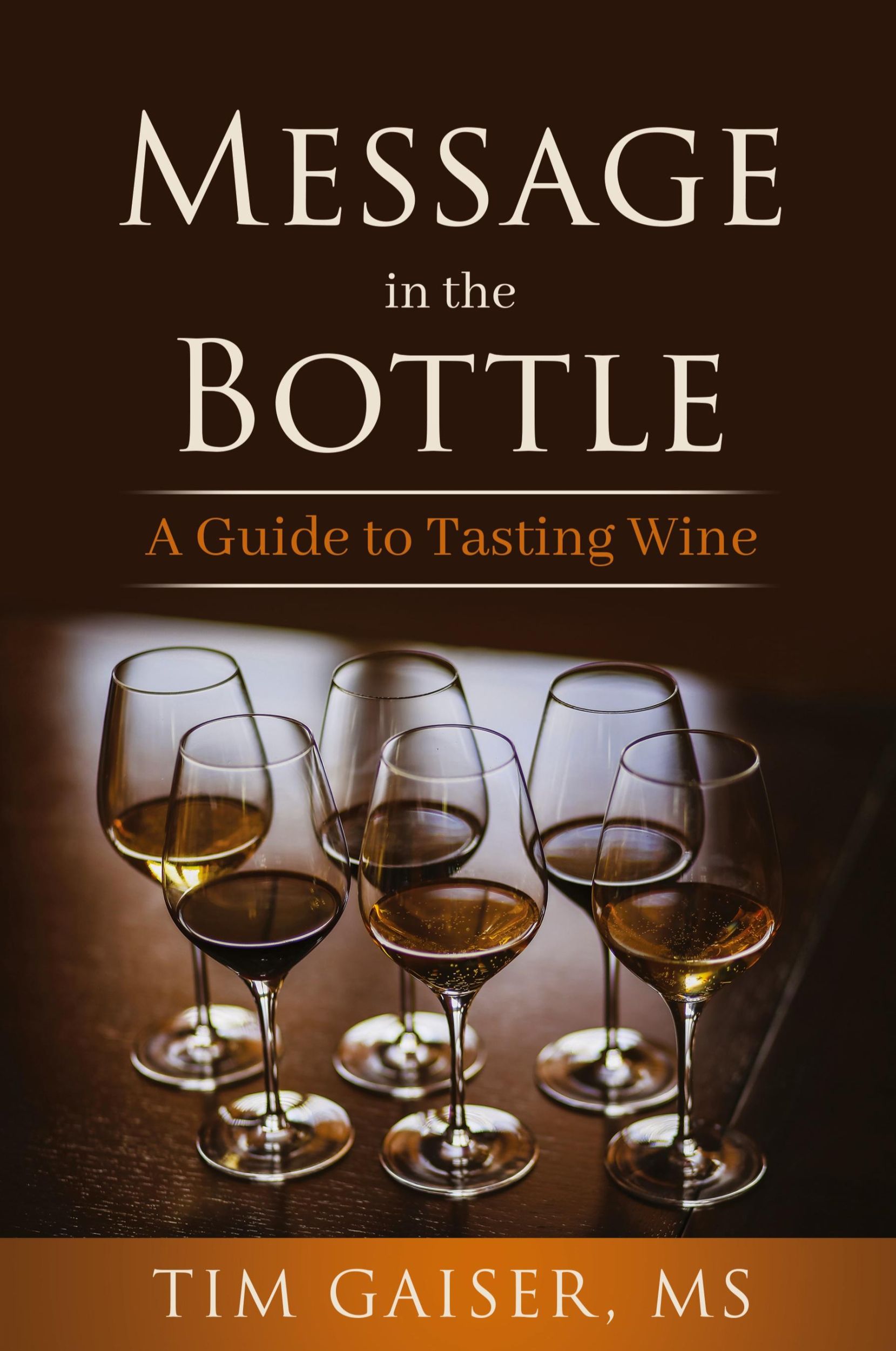 Cover: 9781955750479 | Message in the Bottle | A Guide to Tasting Wine | Tim Gaiser | Buch