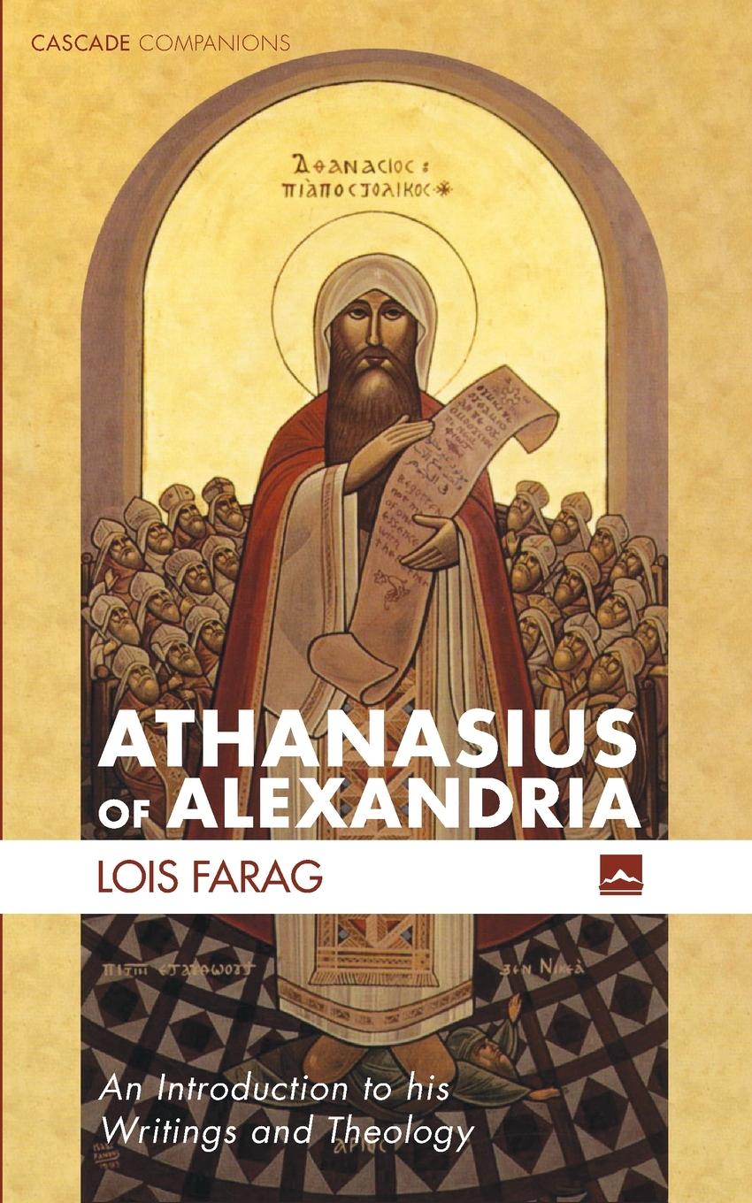 Cover: 9781498282567 | Athanasius of Alexandria | Lois Farag | Taschenbuch | Englisch | 2020