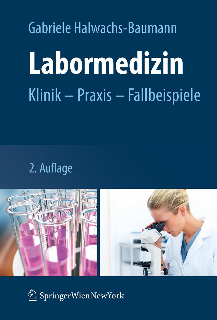 Cover: 9783709102022 | Labormedizin | Klinik - Praxis - Fallbeispiele | Halwachs-Baumann