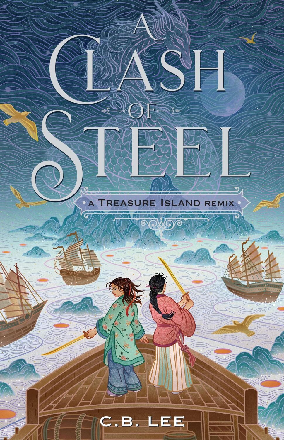 Cover: 9781250750372 | A Clash of Steel: A Treasure Island Remix | C B Lee | Buch | Englisch