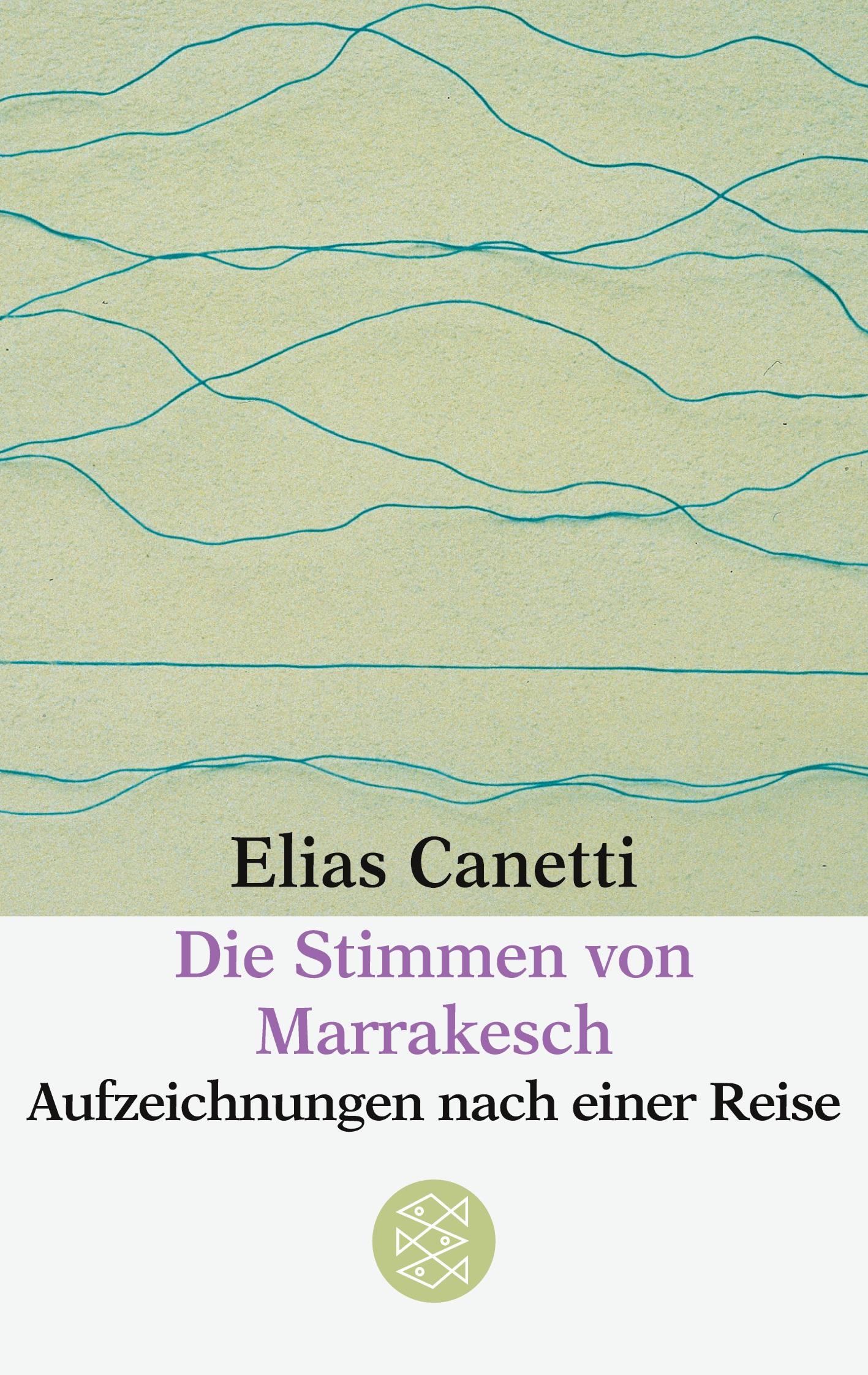 Cover: 9783596221035 | Die Stimmen von Marrakesch | Aufzeichnungen nach einer Reise | Canetti