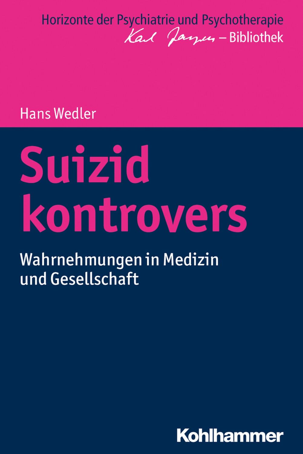 Cover: 9783170310469 | Suizid kontrovers | Wahrnehmungen in Medizin und Gesellschaft | Wedler