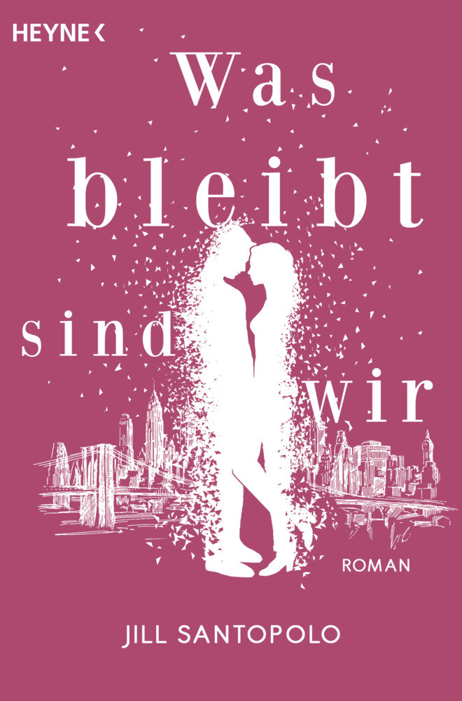 Cover: 9783453422155 | Was bleibt, sind wir | Jill Santopolo | Taschenbuch | 380 S. | Deutsch