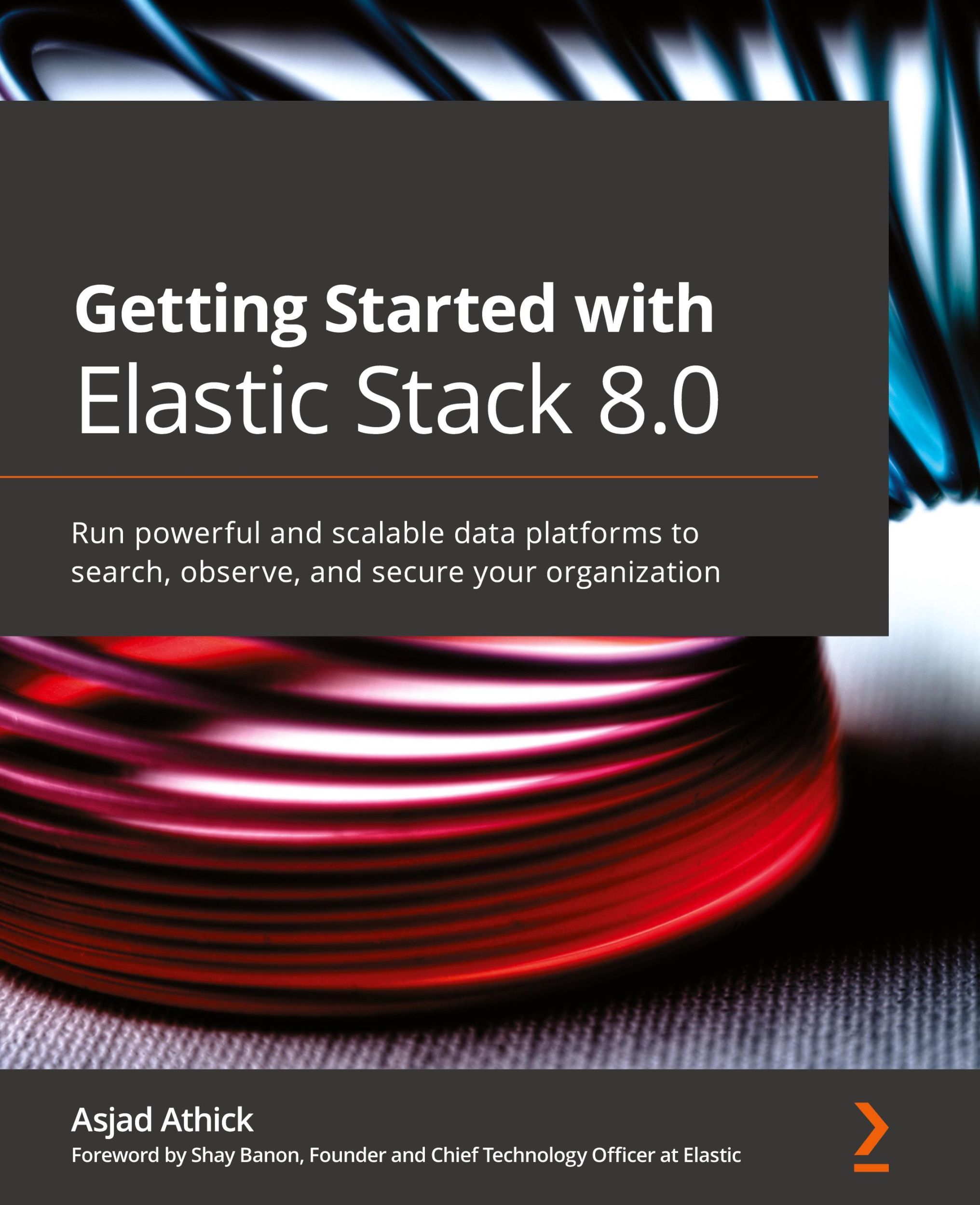 Cover: 9781800569492 | Getting Started with Elastic Stack 8.0 | Asjad Athick | Taschenbuch