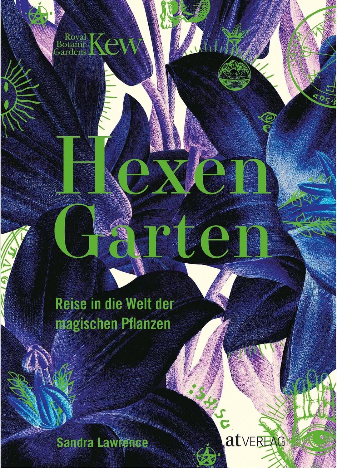 Cover: 9783039021741 | Hexengarten | Reise in die Welt der magischen Pflanzen | Lawrence