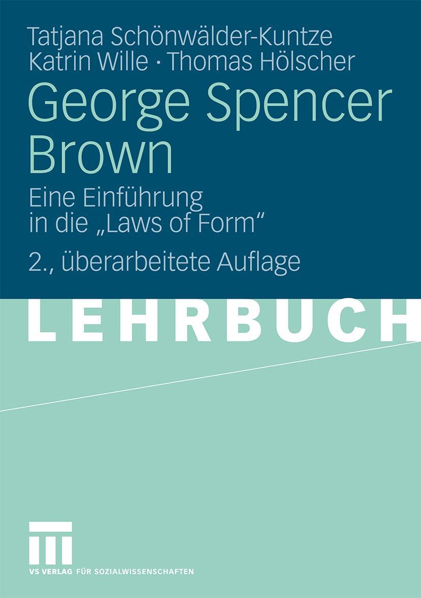 Cover: 9783531161051 | George Spencer Brown | Eine Einführung in die "Laws of Form" | Buch