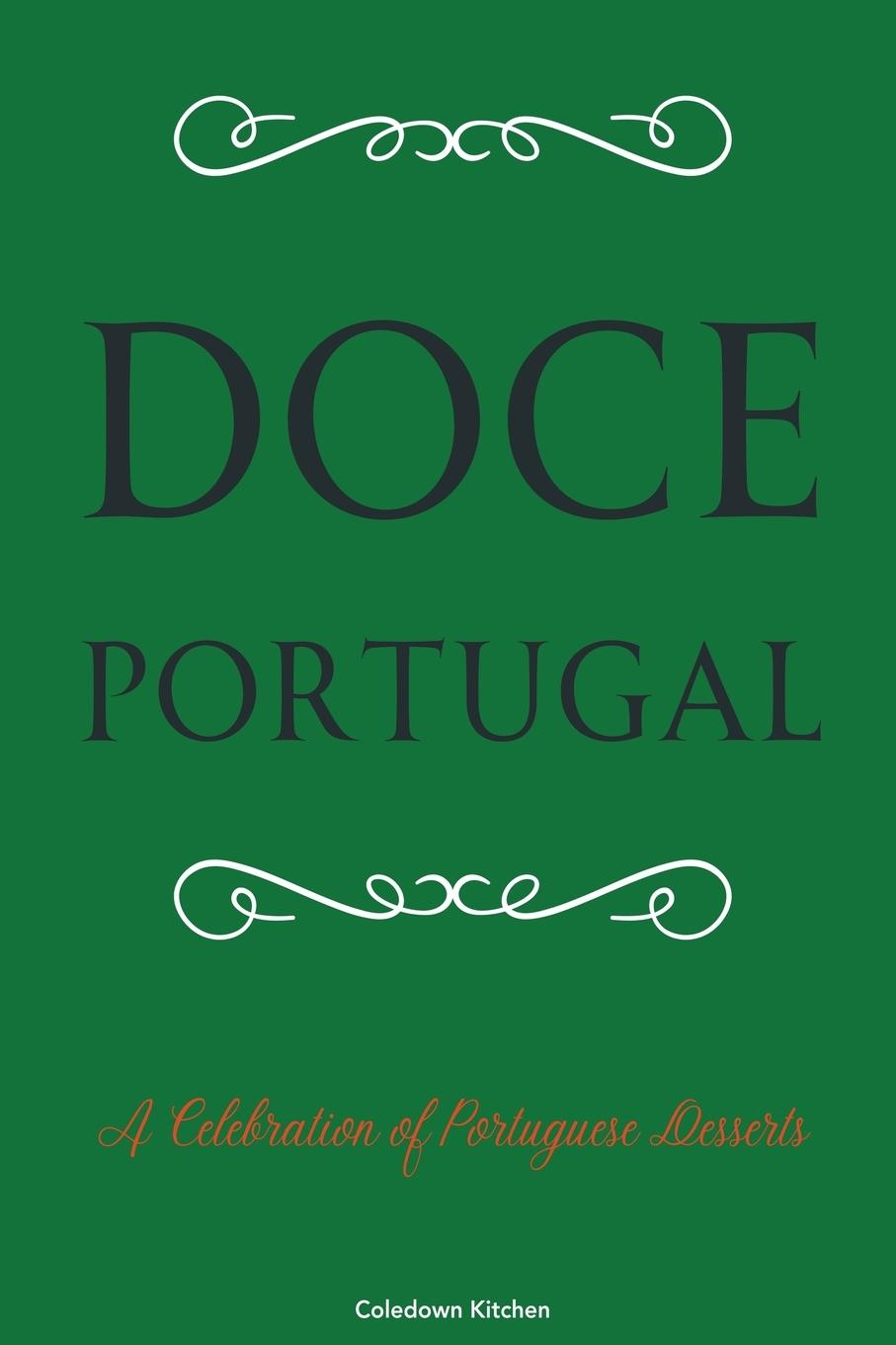 Cover: 9798224492039 | Doce Portugal | A Celebration of Portuguese Desserts | Kitchen | Buch