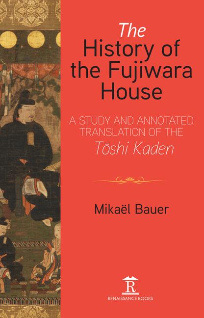 Cover: 9781912961290 | The History of the Fujiwara House | Mikael Bauer | Taschenbuch | 2021