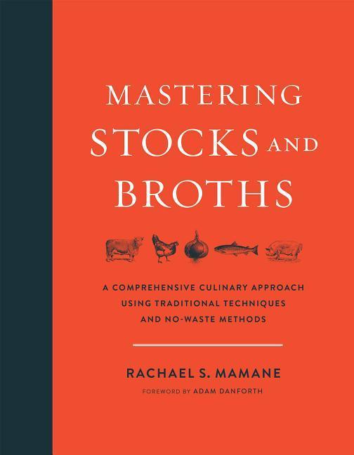 Cover: 9781603586566 | Mastering Stocks and Broths | Rachael Mamane | Buch | Gebunden | 2017