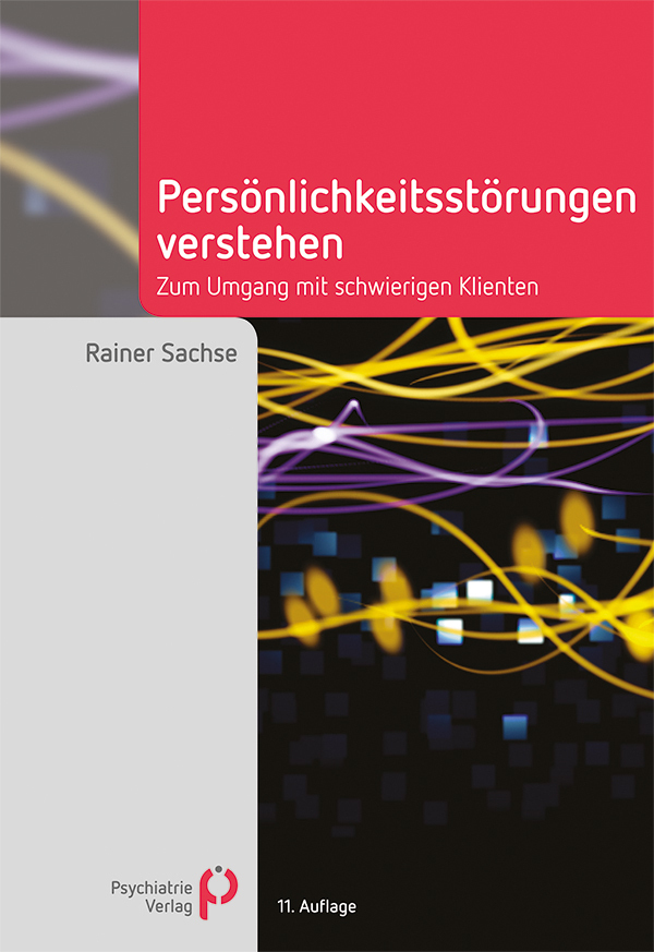 Cover: 9783966050791 | Persönlichkeitsstörungen verstehen | Rainer Sachse | Taschenbuch