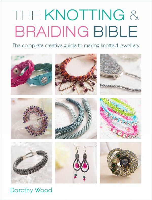 Cover: 9781446303948 | The Knotting &amp; Braiding Bible | Dorothy Wood | Taschenbuch | Englisch