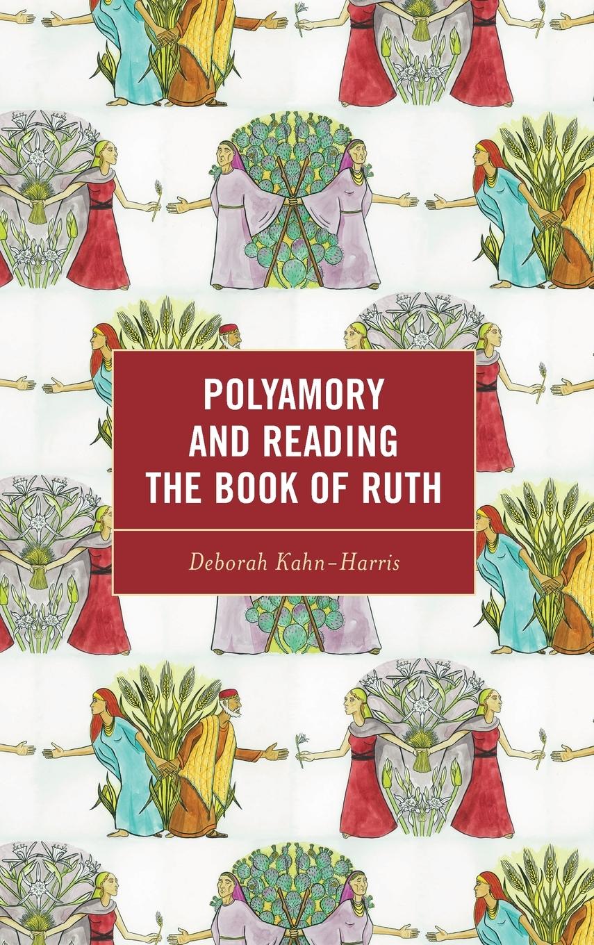 Cover: 9781666932096 | Polyamory and Reading the Book of Ruth | Deborah Kahn-Harris | Buch