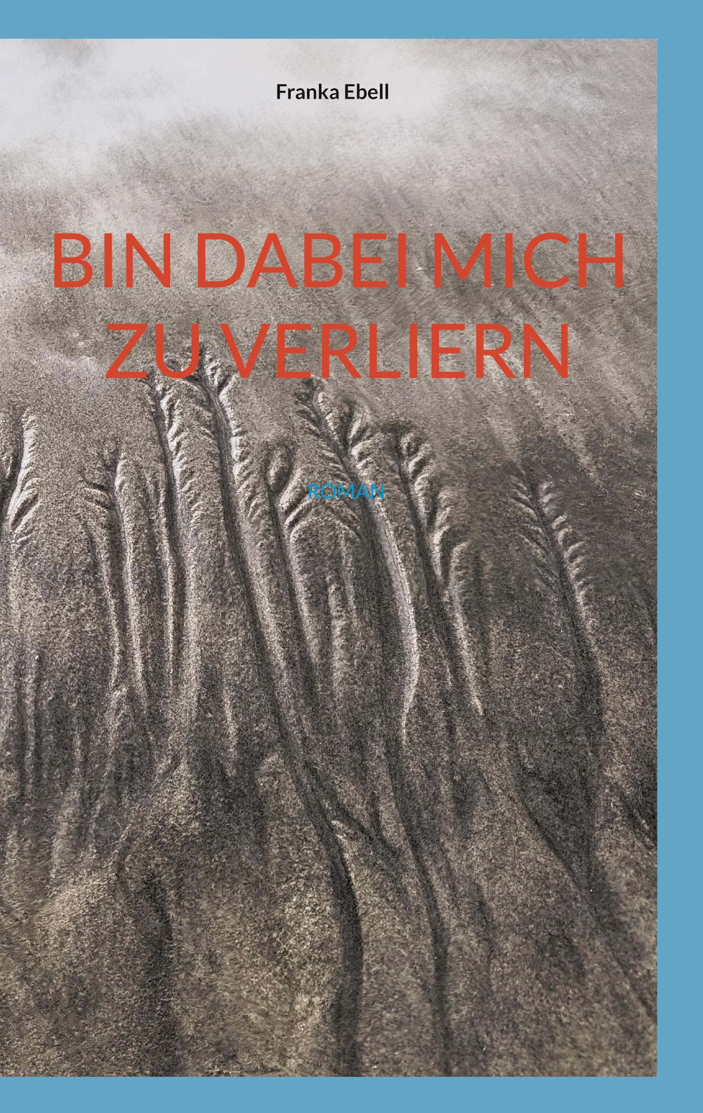 Cover: 9783769339017 | Bin dabei mich zu verliern | Franka Ebell | Taschenbuch | 194 S.