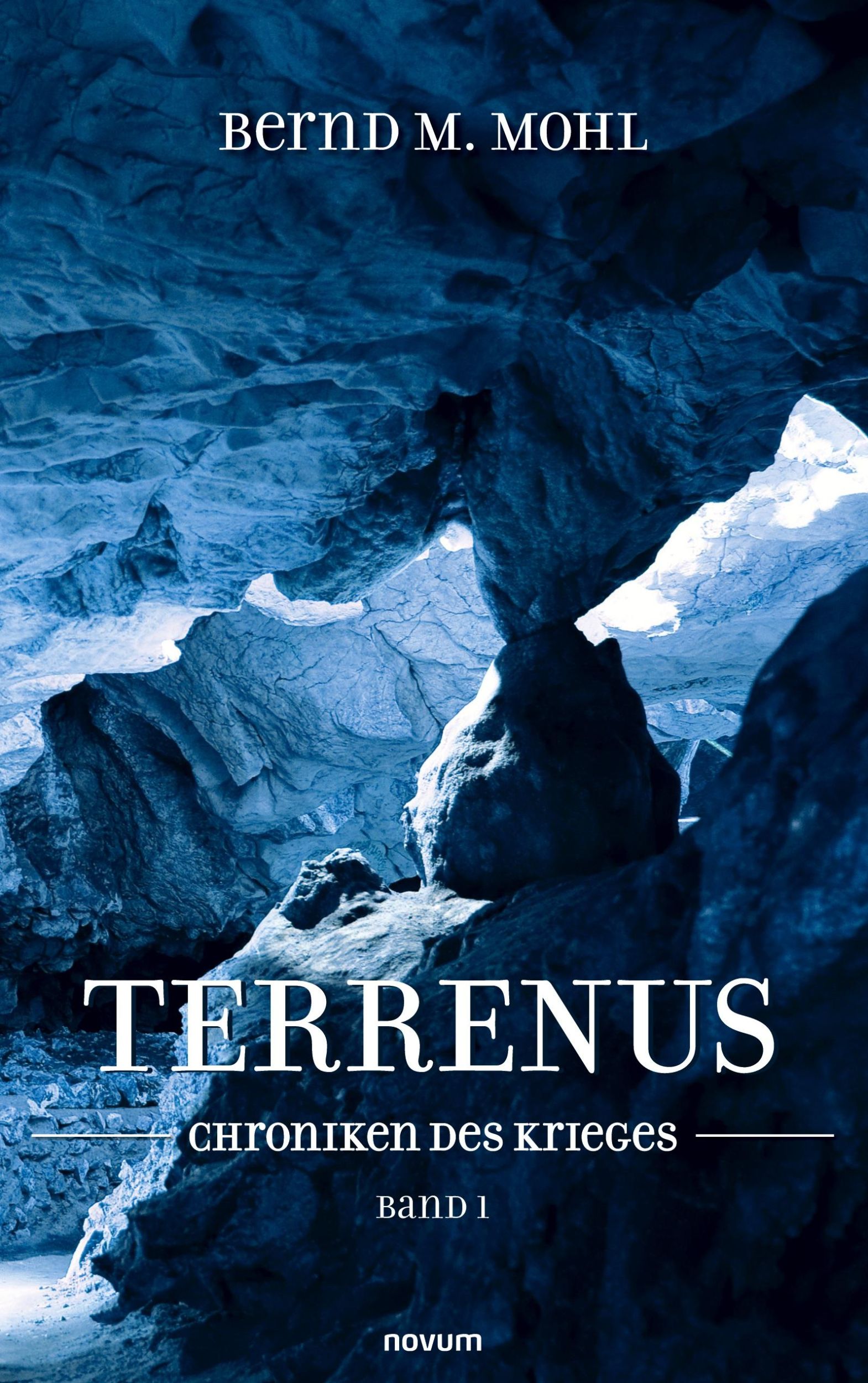 Cover: 9783991469230 | Terrenus | Chroniken des Krieges Band 1 | Bernd M. Mohl | Taschenbuch