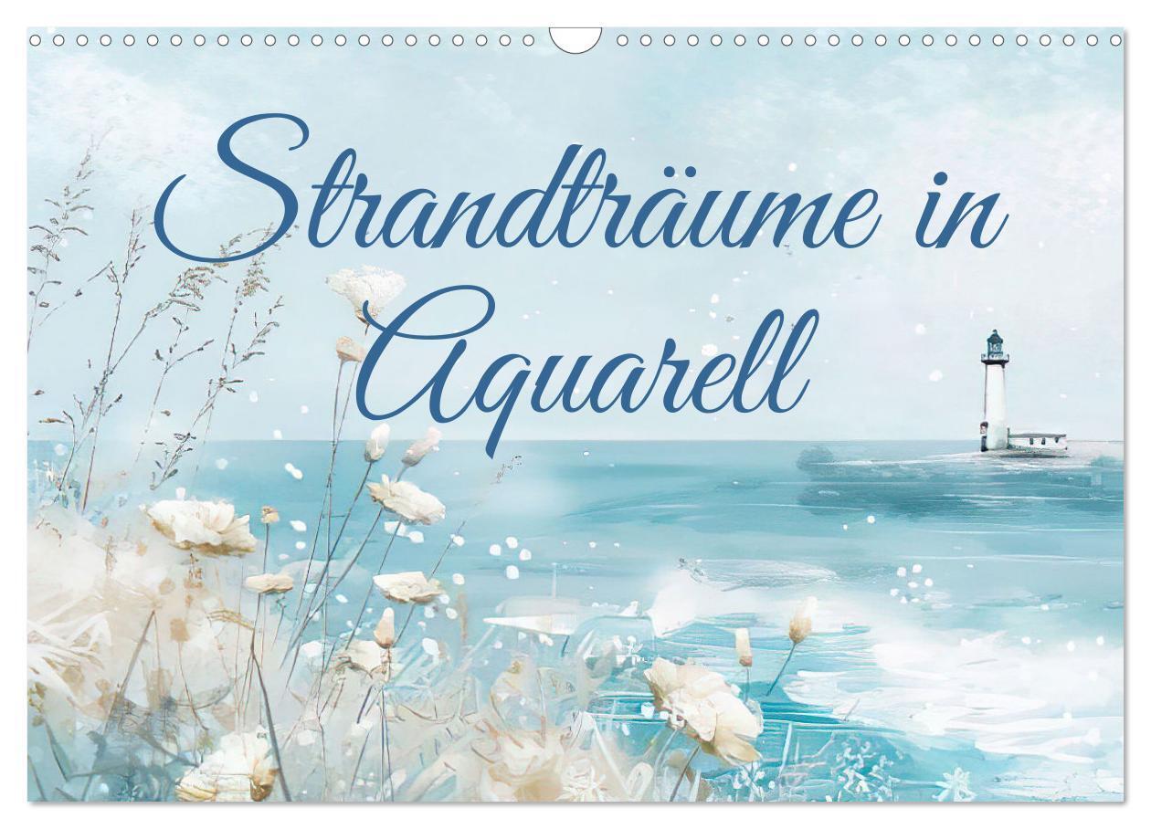 Cover: 9783457170342 | Strandträume in Aquarell (Wandkalender 2025 DIN A3 quer), CALVENDO...