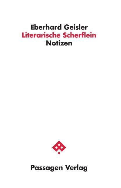 Cover: 9783709203798 | Literarische Scherflein | Notizen, Passagen Literatur | Geisler | Buch