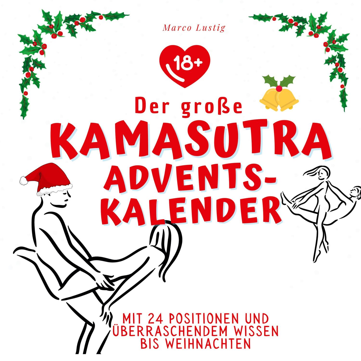 Cover: 9783750526648 | Der große Kamasutra-Adventskalender | Marco Lustig | Taschenbuch