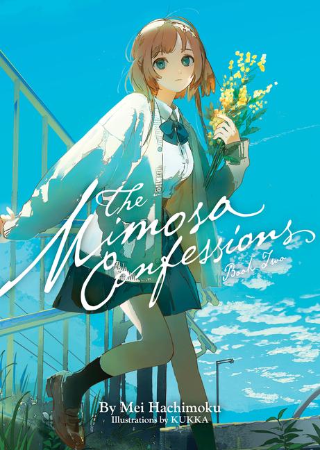 Cover: 9798891600751 | The Mimosa Confessions (Light Novel) Vol. 2 | Mei Hachimoku | Buch