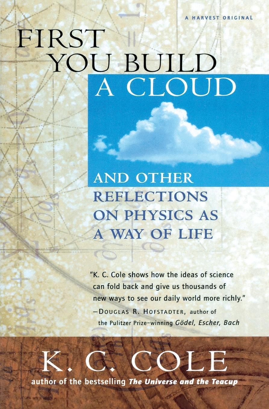 Cover: 9780156006460 | First You Build a Cloud | K. C. Cole | Taschenbuch | Paperback | 1999