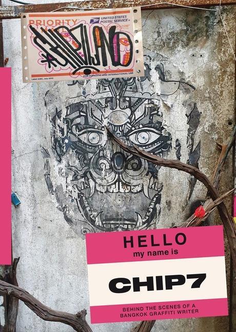 Cover: 9781739750916 | CHIP7LAND | Behind the Scenes of a Bangkok Graffiti Writer | Chip7