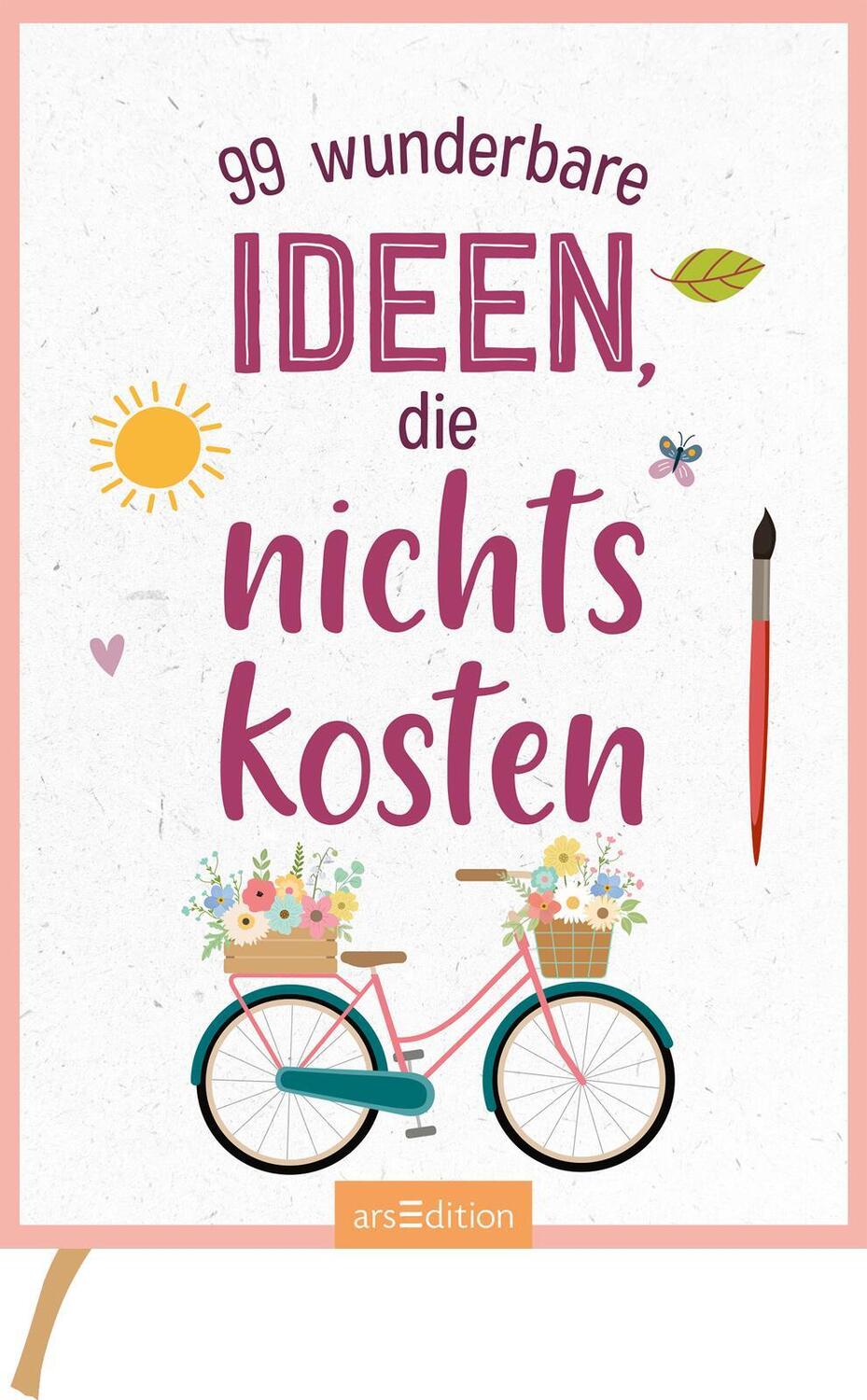 Bild: 9783845852966 | 99 wunderbare Ideen, die nichts kosten | Taschenbuch | 100 S. | 2023