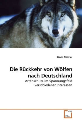 Cover: 9783639243055 | Die Rückkehr von Wölfen nach Deutschland | David Mittner | Taschenbuch