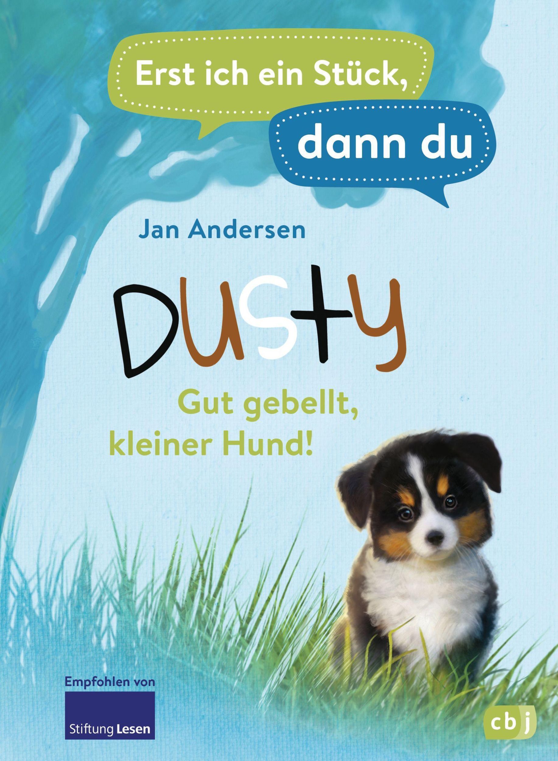 Cover: 9783570178799 | Erst ich ein Stück, dann du - Dusty - Gut gebellt, kleiner Hund! | cbj