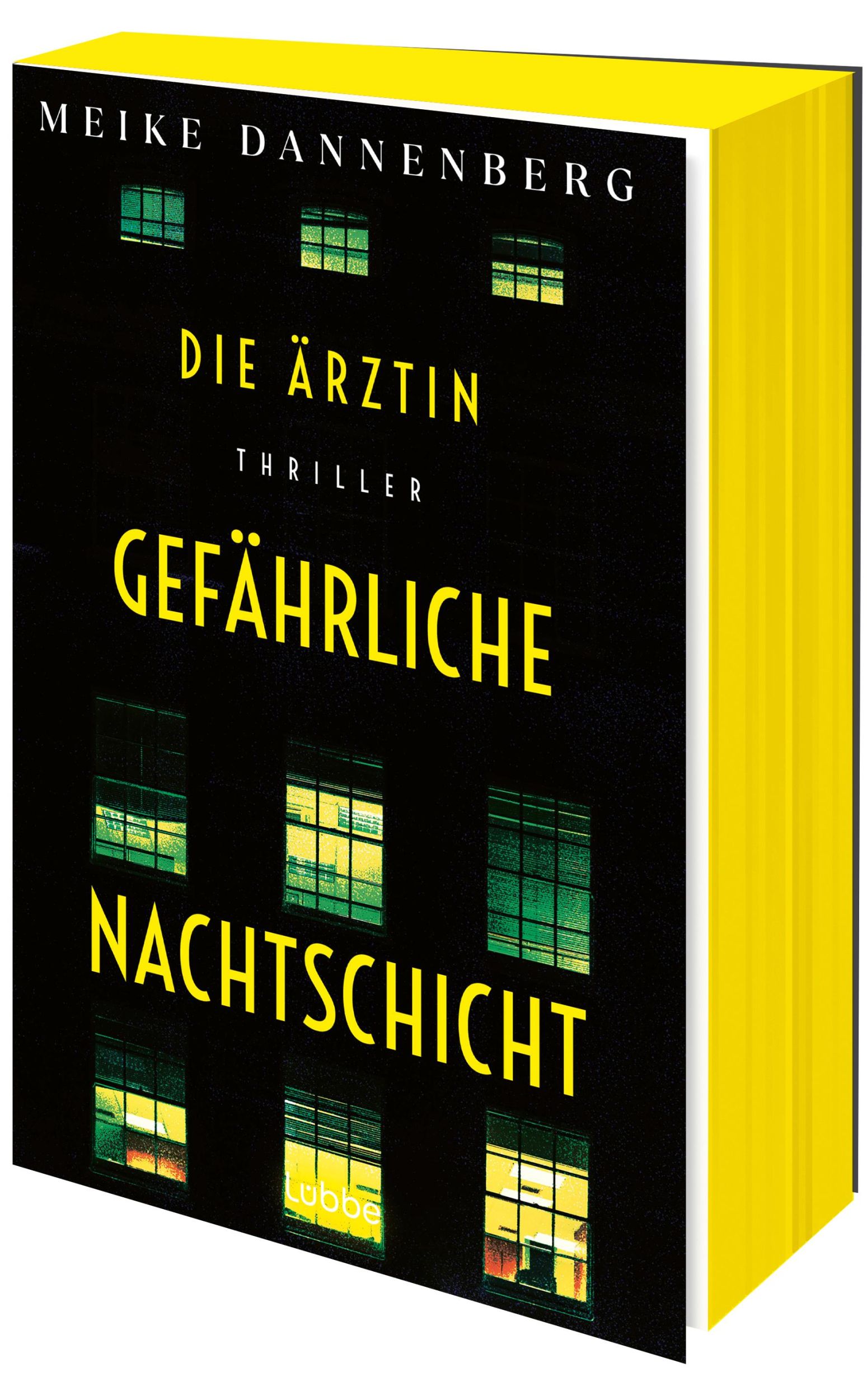 Cover: 9783404193325 | Die Ärztin - Gefährliche Nachtschicht | Thriller | Meike Dannenberg