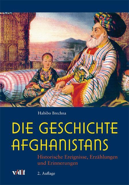 Cover: 9783728133915 | Die Geschichte Afghanistans | Habibo Brechna | Taschenbuch | 524 S.