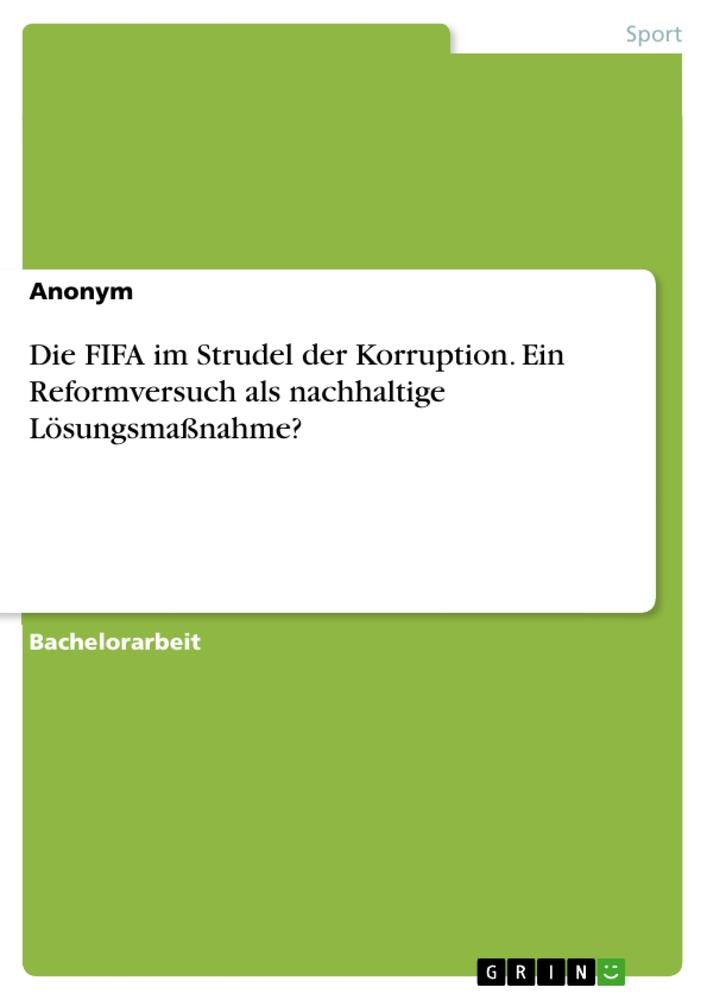 Cover: 9783668929401 | Die FIFA im Strudel der Korruption. Ein Reformversuch als...