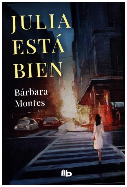 Cover: 9788413144009 | Julia está bien | Bárbara Montes | Taschenbuch | 400 S. | Spanisch