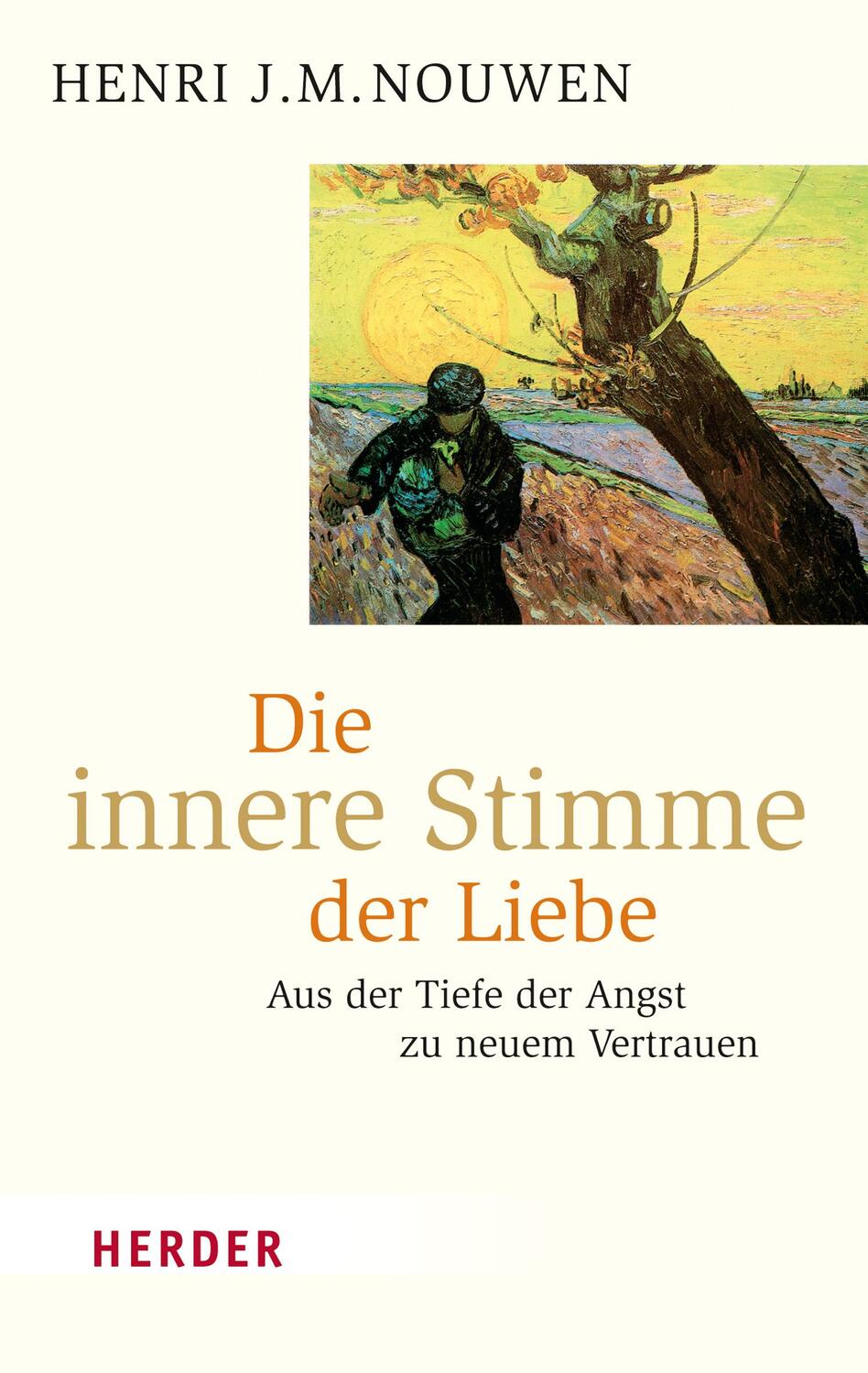 Cover: 9783451067549 | Die innere Stimme der Liebe | Henri J. M. Nouwen | Taschenbuch | 2016