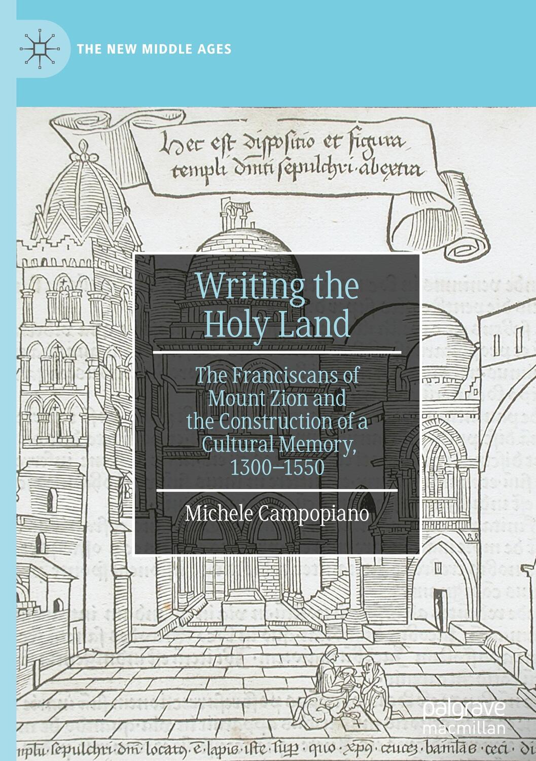 Cover: 9783030527730 | Writing the Holy Land | Michele Campopiano | Buch | xvii | Englisch